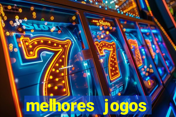 melhores jogos estrela bet